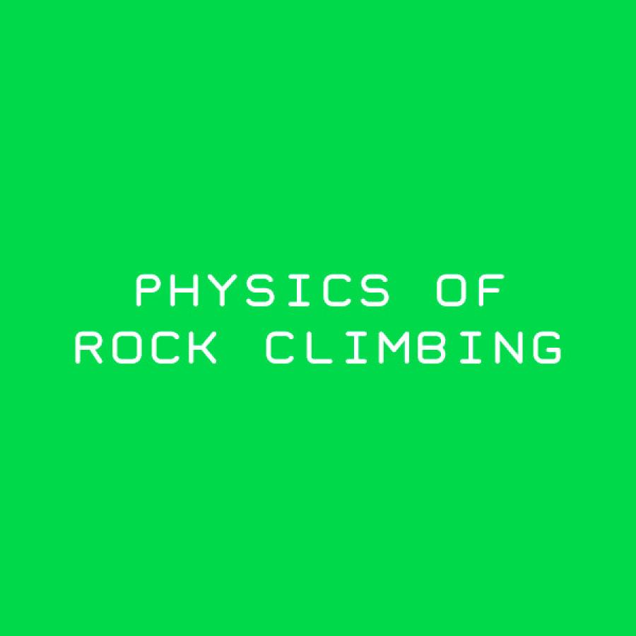 Physics of Rock Climbing